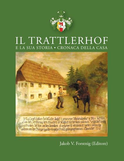 Il Trattlerhof e la sua storia - Jakob V. Forstnig - ebook