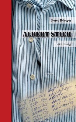 Albert Stier: Erzählung - Peter Böttger - cover