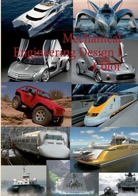 Mechanical Engineering Design I Color: Germany 2013 - Relly Victoria Petrescu,Florian Ion Petrescu - cover