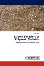 Scratch Behaviors of Polymeric Materials