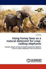 Using Honey Bees as a Natural Deterrent for Crop-Raiding Elephants