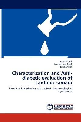 Characterization and Anti-diabetic evaluation of Lantana camara - Imran Kazmi,Muhammad Afzal,Firoz Anwar - cover