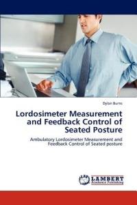 Lordosimeter Measurement and Feedback Control of Seated Posture - Dylan Burns - cover