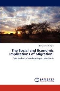 The Social and Economic Implications of Migration - Benjamin R Burgen - cover