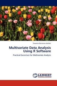 Multivariate Data Analysis Using R Software - Tessema Genanew Jember - cover