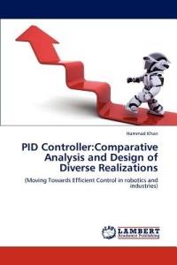 PID Controller: Comparative Analysis and Design of Diverse Realizations - Hammad Khan - cover