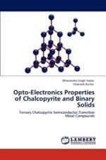 Opto-Electronics Properties of Chalcopyrite and Binary Solids