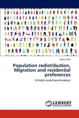 Population redistribution, Migration and residential preferences - Ikram Ullah - cover