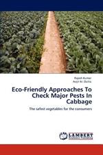 Eco-Friendly Approaches to Check Major Pests in Cabbage