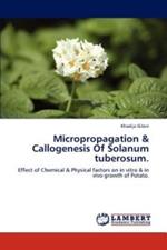 Micropropagation & Callogenesis of Solanum Tuberosum.
