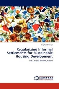 Regularizing Informal Settlements for Sustainable Housing Development - Stephen Diang'a - cover