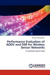 Performance Evaluation of AODV and DSR for Wireless Sensor Networks - Rizwan Ahmed Khan - cover