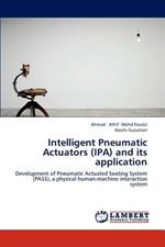 Intelligent Pneumatic Actuators (IPA) and its application
