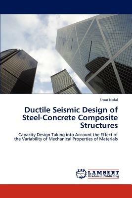 Ductile Seismic Design of Steel-Concrete Composite Structures - Srour Nofal - cover