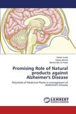 Promising Role of Natural products against Alzheimer's Disease