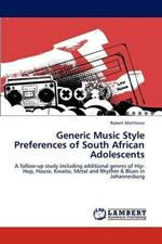 Generic Music Style Preferences of South African Adolescents