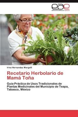 Recetario Herbolario de Mama Tona - Irina Hernandez Margalli - cover