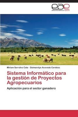 Sistema Informatico para la gestion de Proyectos Agropecuarios - Serralvo Cala Miriam,Acevedo Cardoso Daimarelys - cover