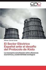 El Sector Electrico Espanol Ante El Desafio del Protocolo de Kioto