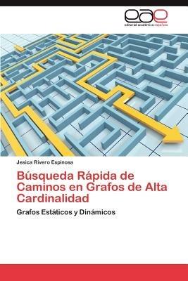 Busqueda Rapida de Caminos En Grafos de Alta Cardinalidad - Jesica Rivero Espinosa - cover