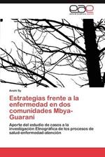 Estrategias Frente a la Enfermedad En DOS Comunidades Mbya- Guarani
