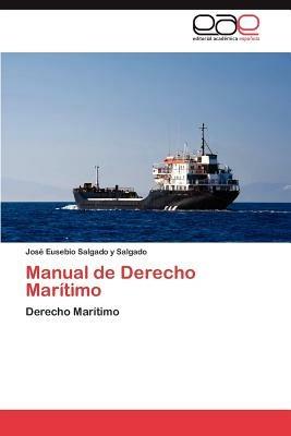 Manual de Derecho Maritimo - Jose Eusebio Salgado Y Salgado - cover
