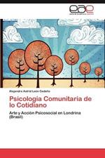 Psicologia Comunitaria de Lo Cotidiano