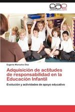 Adquisicion de Actitudes de Responsabilidad En La Educacion Infantil