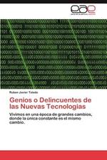 Genios O Delincuentes de Las Nuevas Tecnologias