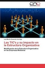Las Tic's y Su Impacto En La Estructura Organizativa