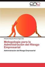 Metogologia Para La Administracion del Riesgo Empresarial