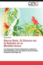 Barca Bela. El Genero de La Balada En El Mediterraneo