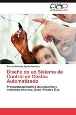 Diseno de Un Sistema de Control de Costos Automatizado