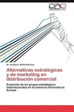 Alternativas Estrat Gicas y de Marketing En Distribuci N Comercial