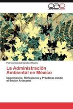 La Administracion Ambiental En Mexico