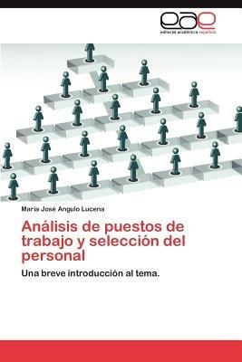 Analisis de Puestos de Trabajo y Seleccion del Personal - Mar a Jos Angulo Lucena,Maria Jose Angulo Lucena - cover