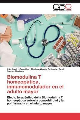 Biomodulina T Homeopatica, Inmunomodulador En El Adulto Mayor - In?'s Castro Gonz Lez,Marlene Garc a Orihuela,Ren Suarez Martinez - cover