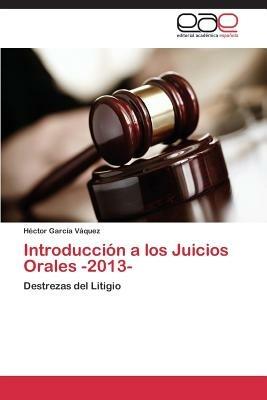 Introduccion a Los Juicios Orales -2013- - Garcia Vaquez Hector - cover