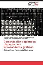 Computacion Algebraica Dispersa Con Procesadores Graficos