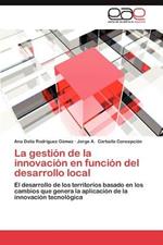 La Gestion de La Innovacion En Funcion del Desarrollo Local