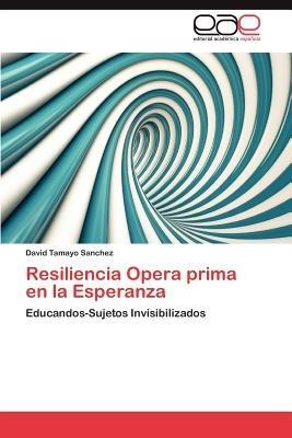 Resiliencia Opera Prima En La Esperanza - David Tamayo Sanchez - cover