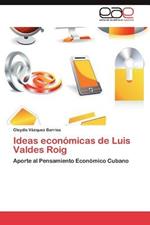 Ideas Economicas de Luis Valdes Roig