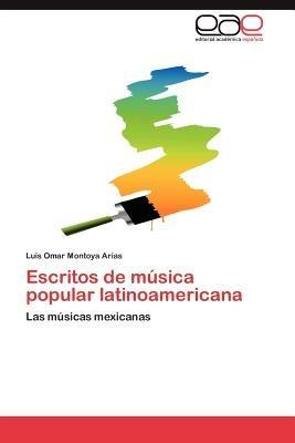 Escritos de Musica Popular Latinoamericana - Luis Omar Montoya Arias - cover