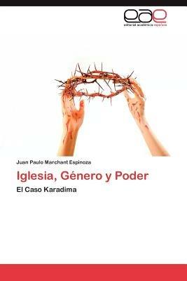 Iglesia, Genero y Poder - Juan Paulo Marchant Espinoza - cover