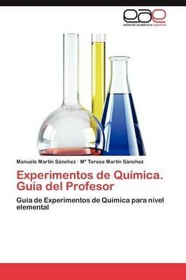 Experimentos de Quimica. Guia del Profesor - Manuela Martin S Nchez,M Teresa Mart N,M Martin - cover