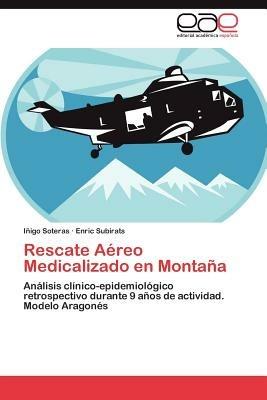 Rescate Aereo Medicalizado En Montana - I Igo Soteras,Enric Subirats,Inigo Soteras - cover