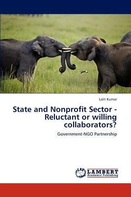 State and Nonprofit Sector - Reluctant or Willing Collaborators? - Lalit Kumar - cover