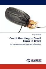 Credit Granting to Small Firms in Brazil