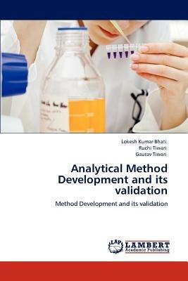 Analytical Method Development and its validation - Lokesh Kumar Bhati,Ruchi Tiwari,Gaurav Tiwari - cover