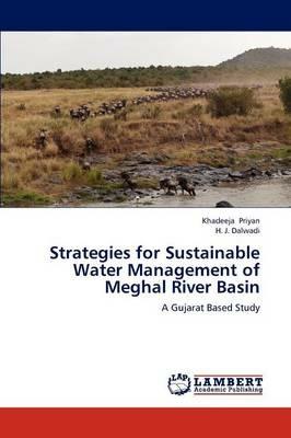 Strategies for Sustainable Water Management of Meghal River Basin - Khadeeja Priyan,H J Dalwadi - cover